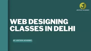 Web Designing Classes In Delhi By Jeetech Academy