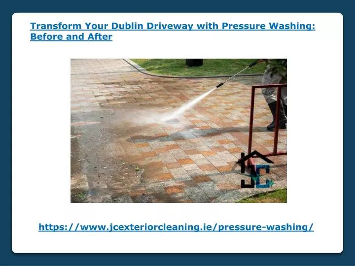transform your dublin driveway with pressure