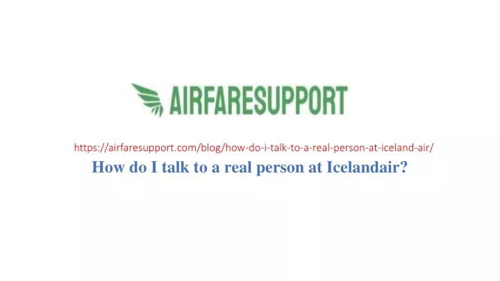 https airfaresupport com blog how do i talk to a real person at iceland air