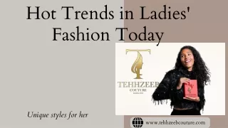 Bespoke & Trending Ladies Wear only at Tehhzeeb Couture