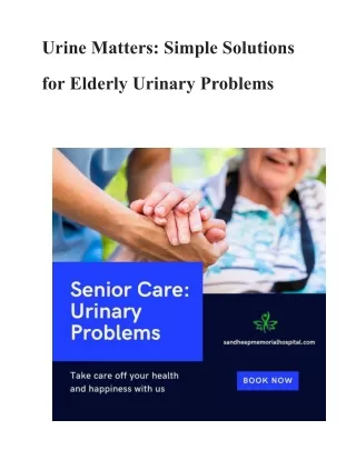 Urine Matters: Simple Solutions for Elderly Urinary Problems
