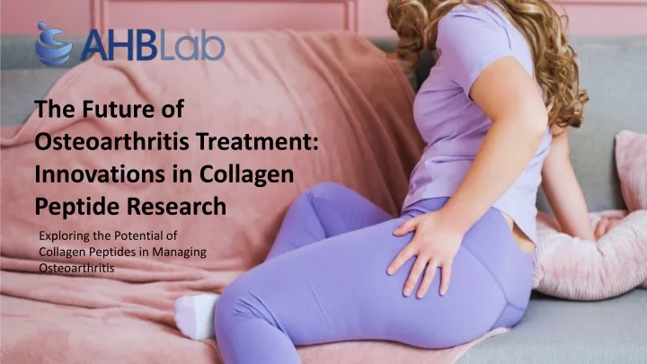 the future of osteoarthritis treatment