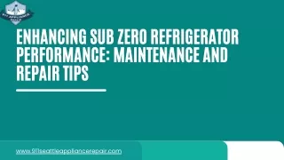 Enhancing Sub Zero Refrigerator Performance Maintenance and Repair Tips