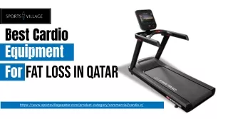 Revitalize Your Fitness Journey with Sports Village Discover Qatar's Best Cardio Equipment for Fat Loss
