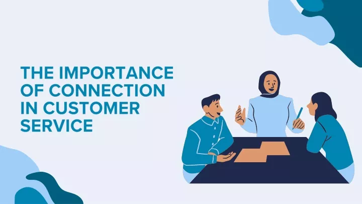 the importance of connection in customer service
