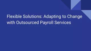 Flexible Solutions_ Adapting to Change with Outsourced Payroll Services