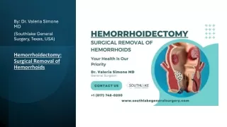 Hemorrhoidectomy - Surgical Removal of Hemorrhoids