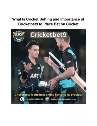 What Is Cricket Betting and Importance of Cricketbet9 to Place Bet on Cricket