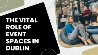 The Vital Role of Event Spaces in Dublin