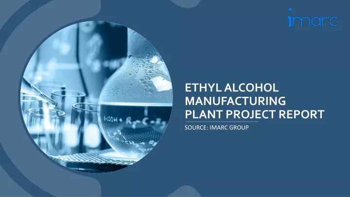 ethyl alcohol manufacturing plant project report