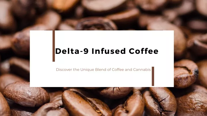 delta 9 infused coffee