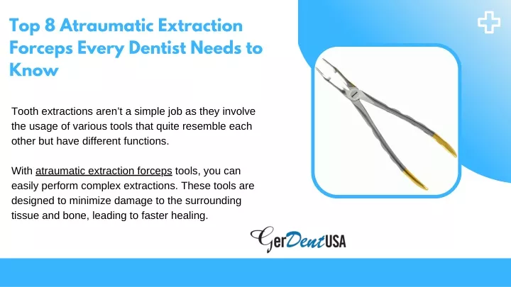 top 8 atraumatic extraction forceps every dentist