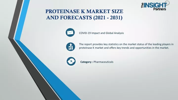 proteinase k market size and forecasts 2021 2031