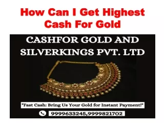 How Can I Get Highest Cash For Gold