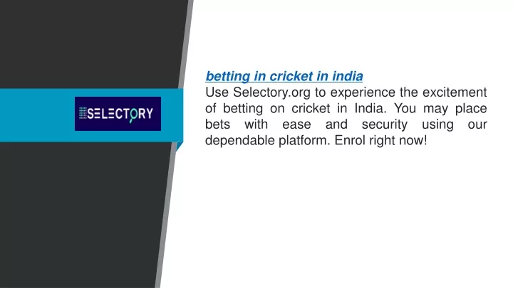 betting in cricket in india use selectory