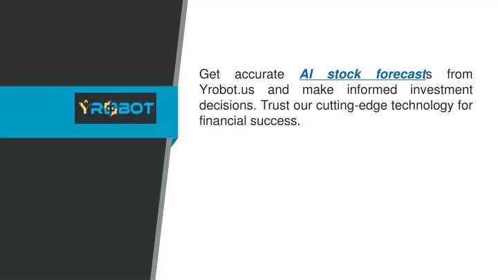 get accurate ai stock forecast s from yrobot