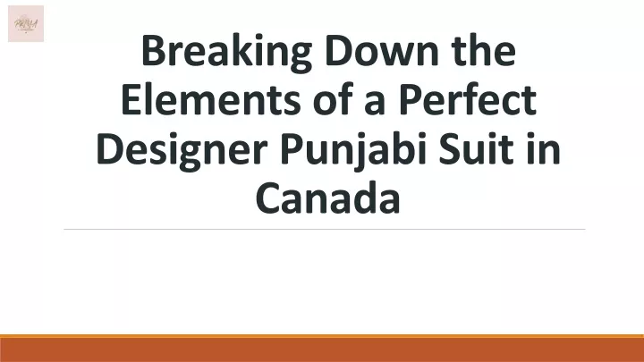 breaking down the elements of a perfect designer punjabi suit in canada