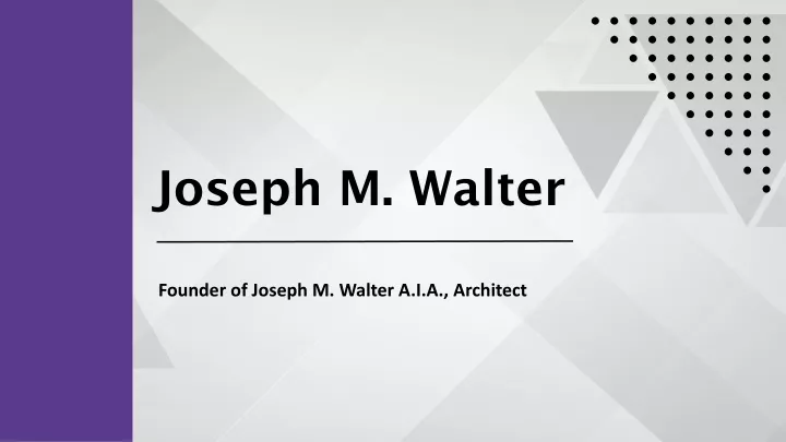 joseph m walter