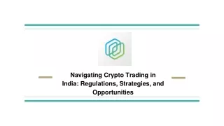 Navigating Crypto Trading in India_ Regulations, Strategies, and Opportunities