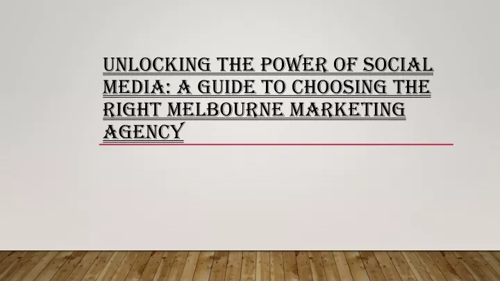 unlocking the power of social media a guide to choosing the right melbourne marketing agency