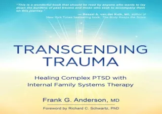 ✔ PDF_  Transcending Trauma: Healing Complex PTSD with Internal F