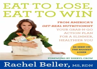 Read  [PDF]  Eat to Lose, Eat to Win: Your Grab-n-Go Action Plan