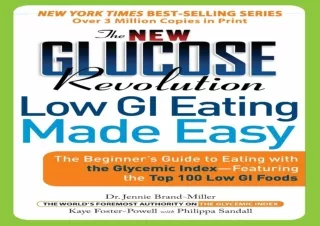 [PDF READ ONLINE]  The New Glucose Revolution: Low GI Eating Made