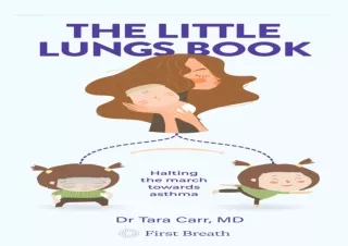 [PDF READ ONLINE] The Little Lungs : Halting the march towards as