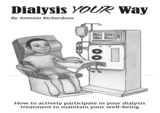 ❤ PDF/READ ⚡/DOWNLOAD  Dialysis Your Way: How To Actively Partici