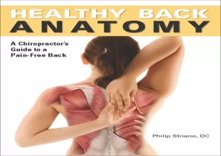 ❤ PDF/READ ⚡/DOWNLOAD  Healthy Back Anatomy: A Chiropractor's Gui
