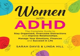 ✔ PDF_  Women with ADHD: The Complete Guide to Stay Organized, Ov