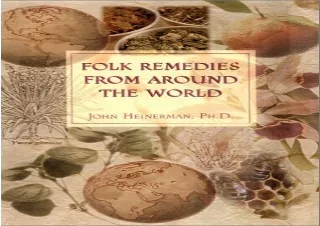 ❤ PDF/READ ⚡/DOWNLOAD  Folk Remedies from Around the World