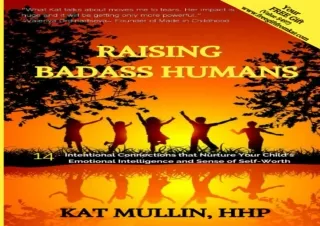 get [PDF] Download Raising Badass Humans: 14 Intentional Connecti