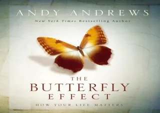 [PDF] DOWNLOAD  The Butterfly Effect: How Your Life Matters