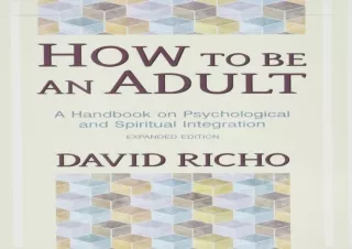 ✔ PDF_  How to Be an Adult: A Hand for Psychological and Spiritua