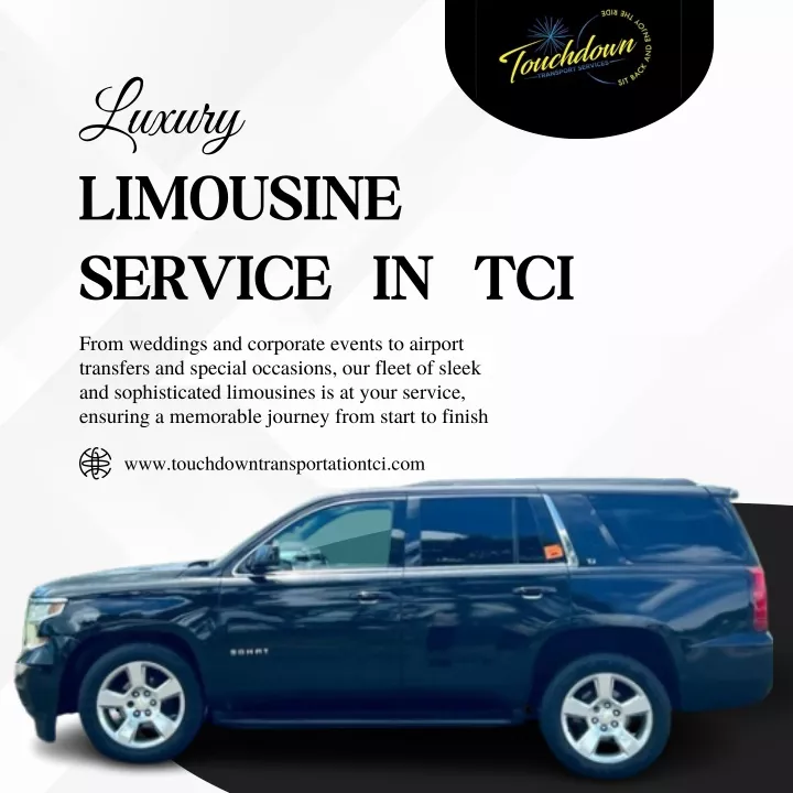 luxury limousine service in tci