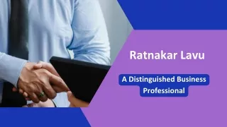 Ratnakar Lavu - A Distinguished Business Professional
