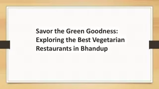 Savor the Green Goodness: Exploring the Best Vegetarian Restaurants in Bhandup