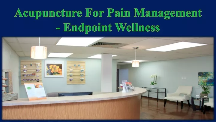 acupuncture for pain management endpoint wellness