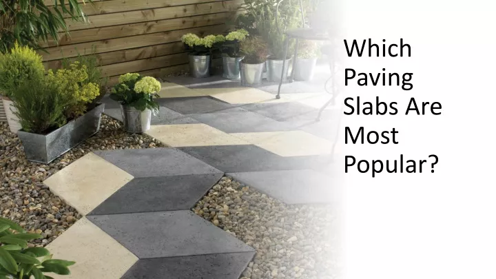 which paving slabs are most popular