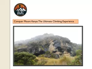 Conquer Mount Kenya The Ultimate Climbing Experience