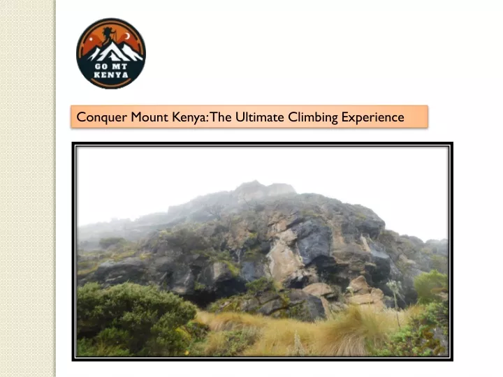 conquer mount kenya the ultimate climbing