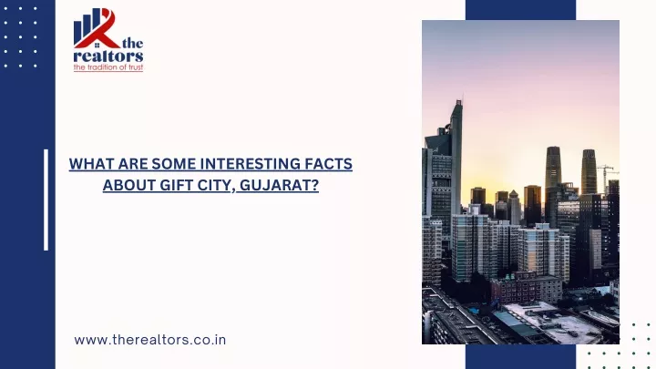 what are some interesting facts about gift city