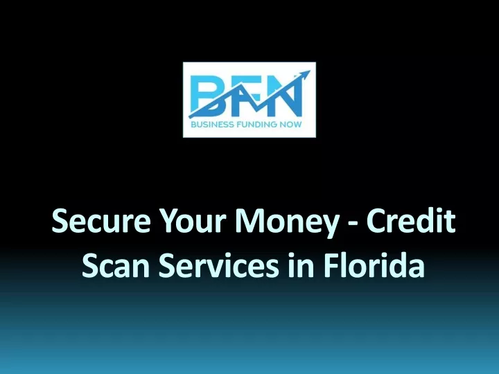 secure your money credit scan services in florida