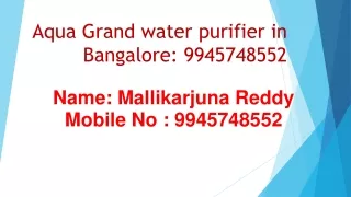 Aqua Grand Water Purifier in Bangalore: @ 9945748552,9739355545.