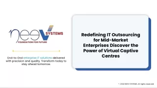 Redefining IT Outsourcing for Mid-Market Enterprises Discover the Power of Virtual Captive Centres