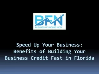 Speed Up Your Business - Benefits of Building Your Business Credit Fast in Florida