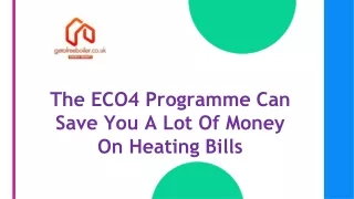 The ECO4 Programme Can Save You A Lot Of Money On Heating Bills