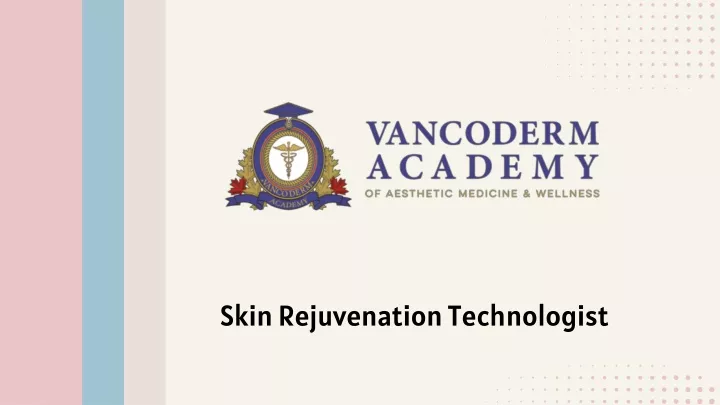skin rejuvenation technologist