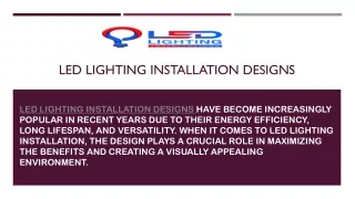 Led lighting installation designs